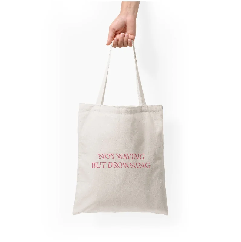 Vibrant Style Promotions Not Waving But Drowning - Tote Bag